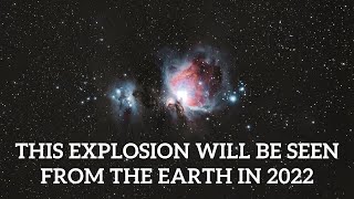 This Star Explosion Will Be Seen From The Earth in 2022 - 2023