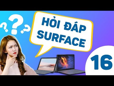 HỎI ĐÁP SURFACE SỐ 16 | Bàn phím TypeCover, Alcantara,.. - Chính sách bảo hành của Surface Việt