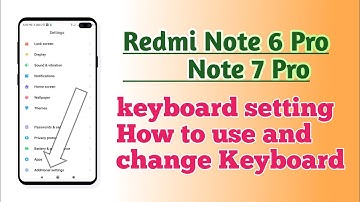 Redmi note 6 Pro , Redmi note 7 Pro , Keyboard setting How to use and change keyboard