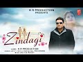 Zindagi | K R Production | New Song 2024