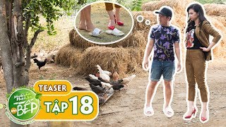 Teaser #18 | Chất chơi như Quỳnh Chi, đi bắt gà thì phải... mang guốc | Muốn Ăn Phải Lăn Vào Bếp