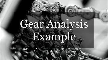 Gear Analysis Example - Machine Component Design