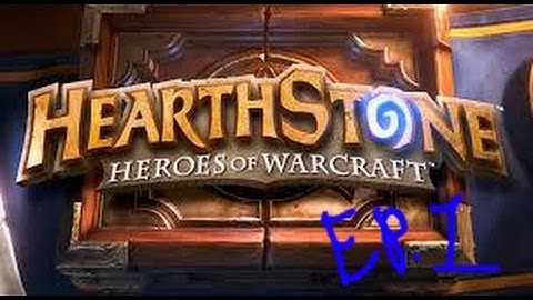 Hearthstone Open Beta - Episode 1