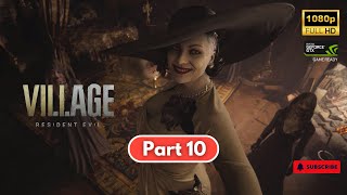 Resident Evil : Village | PC Gameplay Walkthrough | 1080p Ultra Settings | No Commentary | Part - 10