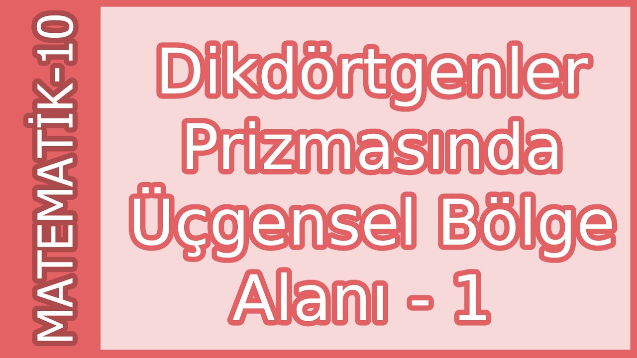 Dikdörtgenler Prizmasında Üçgensel Bölge Alanı - 1