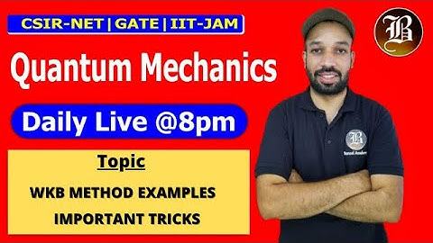 WKB Method ||  Examples   | Lec-41 | Short Tricks || Quantum Mechanics || Csir-Net || Gate | Jest |