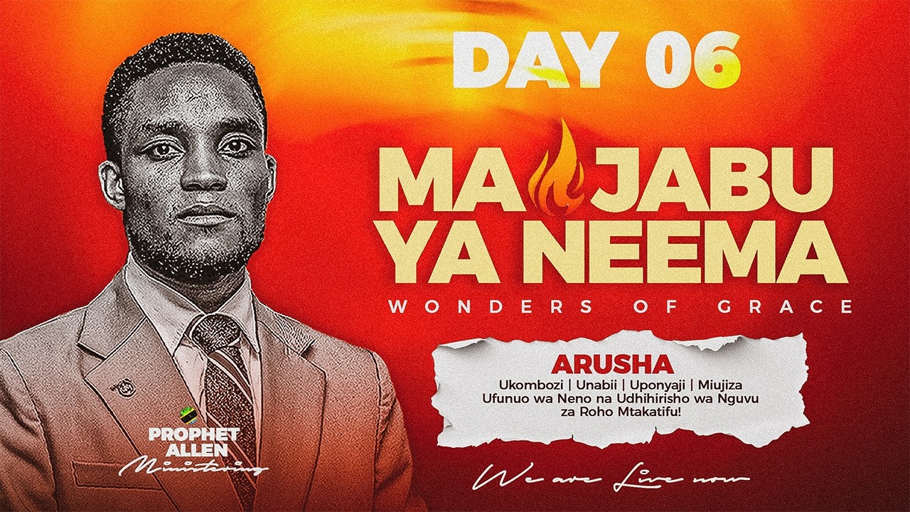 MAAJABU YA NEEMA ARUSHA | DAY 06 | PROPHET ALLEN GRACE - YouTube
