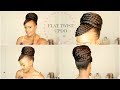 FLAT TWIST UPDO (protective style)