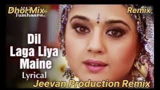 Dil Laga Liya Dhol Mix Alka Yagnik Remix By Jeevan Production Remix Song Punjabi