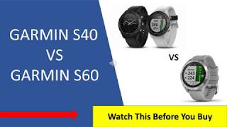 S40 vs Garmin S60 MUST WATCH COMPARISON & REVIEW - YouTube