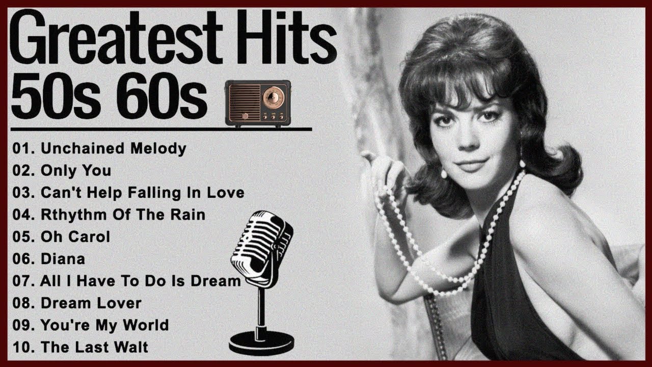 Unforgettable Oldies Songs 50s 60s And 70s Greatest Hits Oldies But