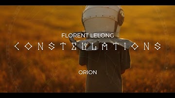 FLORENT LELONG - ORION MUSIC VIDEO