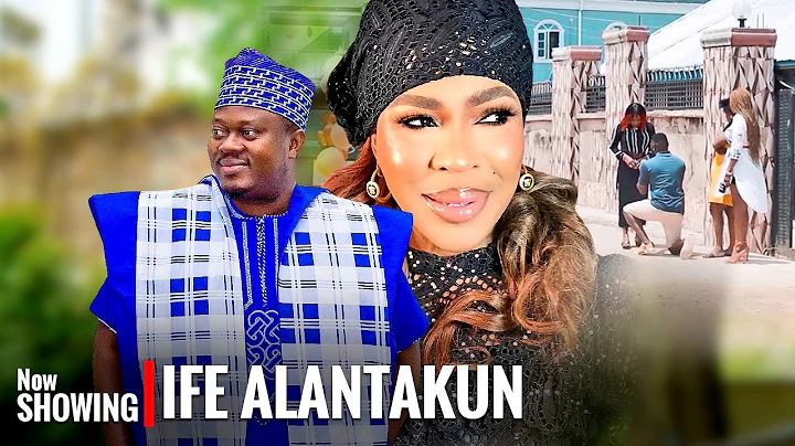 IFE ALANTAKUN -- Latest Yoruba Movies 2025 Starring Fathia Balogun, Muyiwa Ademola