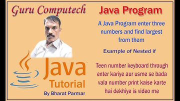 Java Program : Find largest from three numbers in Hindi Episode# 07