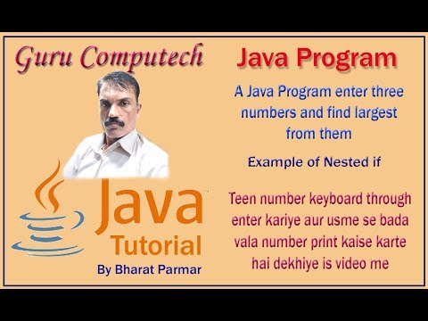 Java Program : Find largest from three numbers in Hindi Episode# 07