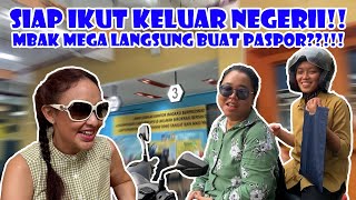 MBAK MEGA BUAT PASPOR??SIAP DINAS KE LUAR NEGERI?!