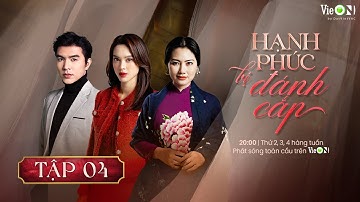 Hạnh Phúc Bị Đánh Cắp - FULL Tập 4 | Gia Đấu Việt Hot Nhất 2024 | Xem TRỌN BỘ trên VieON