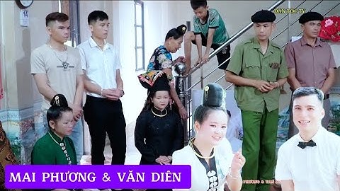 LỄ ĐÓN DÂU CỦA DÂN TỘC THÁI MAI PHƯƠNG & VĂN DIÊN, BẢN PHẠ - XÃ PÚNG TRA - THUẬN CHÂU