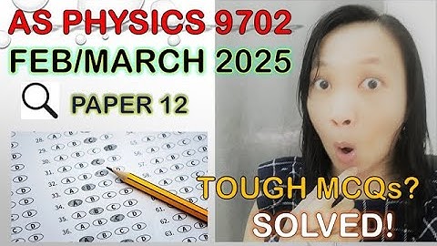 AS Physics 9702 F/M 2025 Paper 12 | Full MCQ Solution & Tips to Score High!