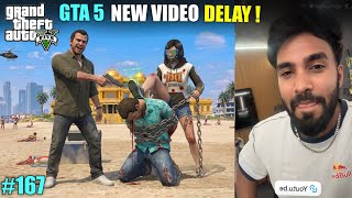 GTA 5 NEW VIDEO DELAY | TECHNO GAMERZ GTA 5 GAMEPLAY #167