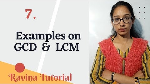 7. Example on GCD & LCM | Number Theory | Ravina Tutorial | in Hindi