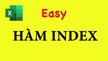 Hàm Index có tác dụng gì - Cách dùng hàm Index trong Excel