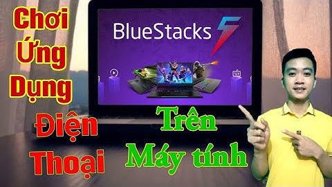 CÁCH TẢI BLUESTACKS 5 | PHẦN MỀM GIẢ LẬP ANDROID TỐT NHẤT TRÊN MÁY TÍNH WIN 10 BLUESTACKS 5