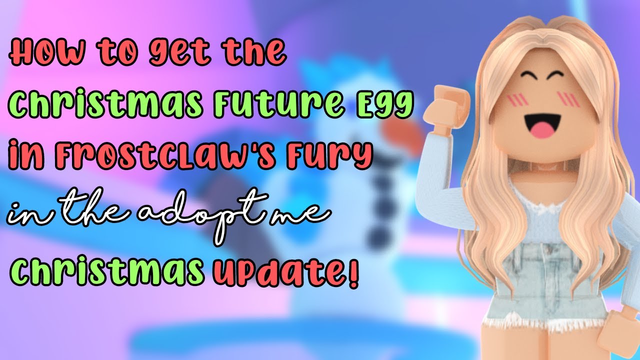 How To Get The CHRISTMAS FUTURE EGG In Adopt Me!! 🎄⛄ YouTube