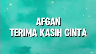 Afgan - Terima Kasih Cinta (Lirik)