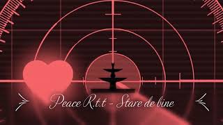 ❤ Peace R.t.t. ❗ Stare de bine ❤