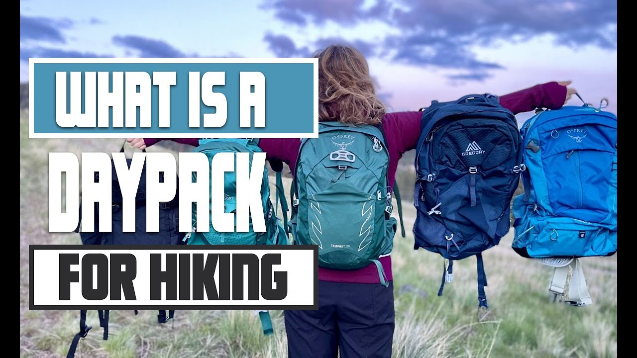 What Is a Daypack for Hiking Understanding Daypacks for Hiking YouTube