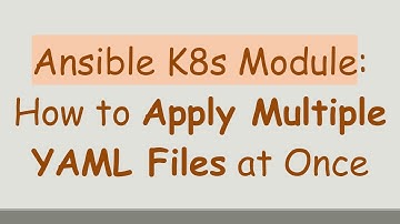 Ansible K8s Module: How to Apply Multiple YAML Files at Once