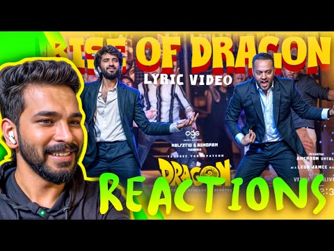 Rise Of Dragon Lyric Video REACTION | Dragon |Pradeep Ranganathan | Ashwath MarimuthuI Leon James |
