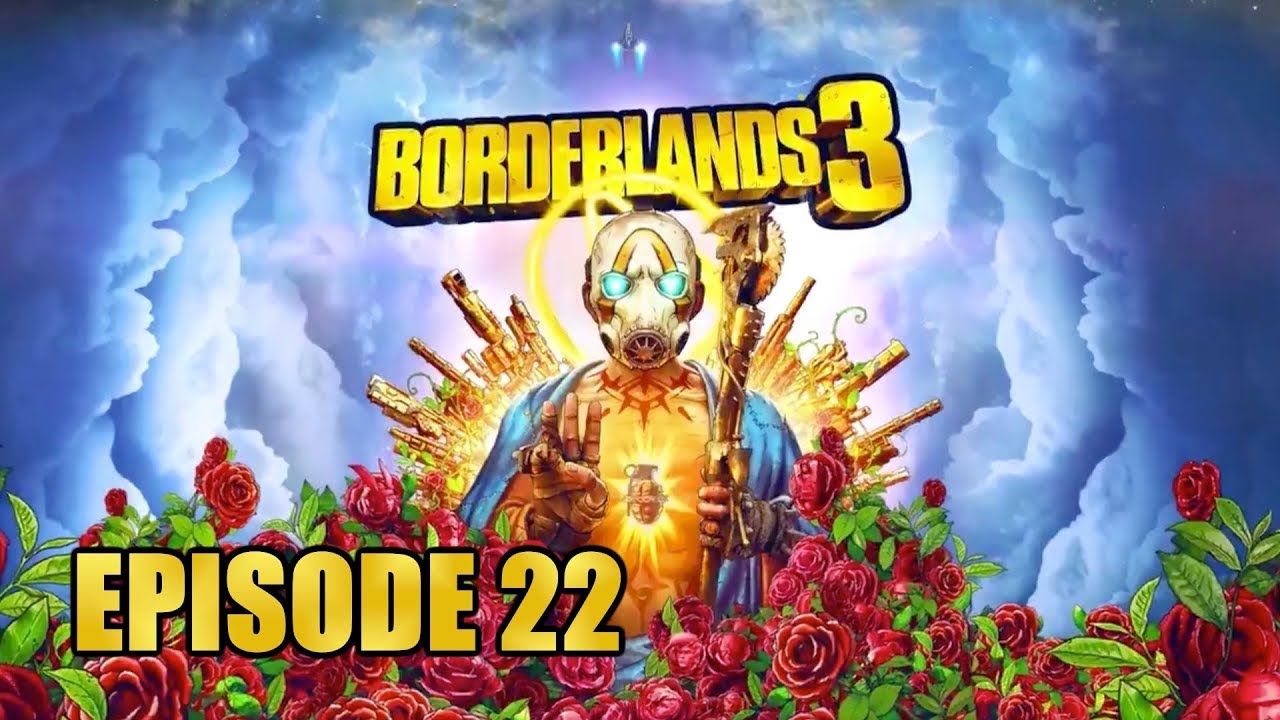 VAULT OF THE RAMPAGER - Borderlands 3 Gameplay | Episode 22
