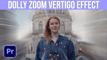 How To Create A Dolly Zoom Vertigo Effect In Premiere Pro