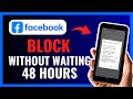 How To Block Someone on Facebook Without Waiting 48 Hours