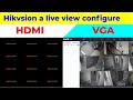 Hikvision configurer une sortiemi et vga live view