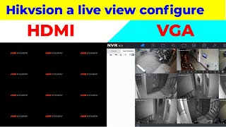 Hikvision Configure a Live View HDMI and VGA output