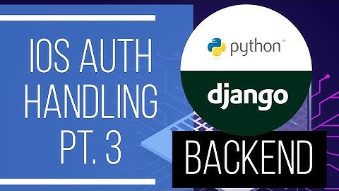 iOS Authentication - Creating a Django Registration Endpoint (pt. 3)