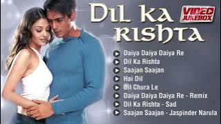 Dil Ka Rishta All Songs Jukebox | Aishwarya Rai, Arjun Rampal, Priyanshu Chatter | INDIAN MUSIC