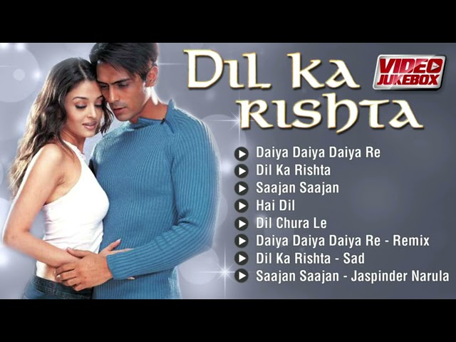 Dil Ka Rishta All Songs Jukebox | Aishwarya Rai, Arjun Rampal, Priyanshu Chatter | INDIAN MUSIC class=