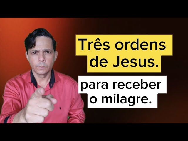 As três ordens de Jesus