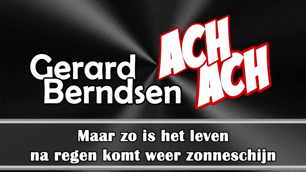 Watch Gerard Berndsen - Ach Ach on YouTube Watch Gerard Berndsen - Ach Ach on YouTube