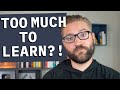 Too Much to Learn to Be a Software Developer? My Honest Thoughts...