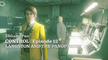 Control - Episode 12 | Langston and the Panopticon