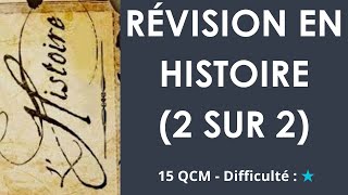 Révision en HISTOIRE (2 sur 2) - 15 QCM - Difficulté : ★