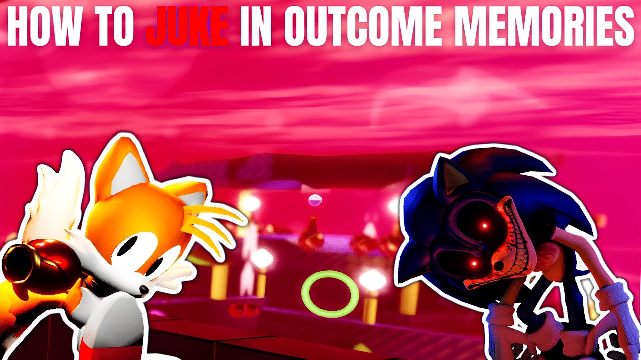HOW TO JUKE İN OUTCOME MEMORİES