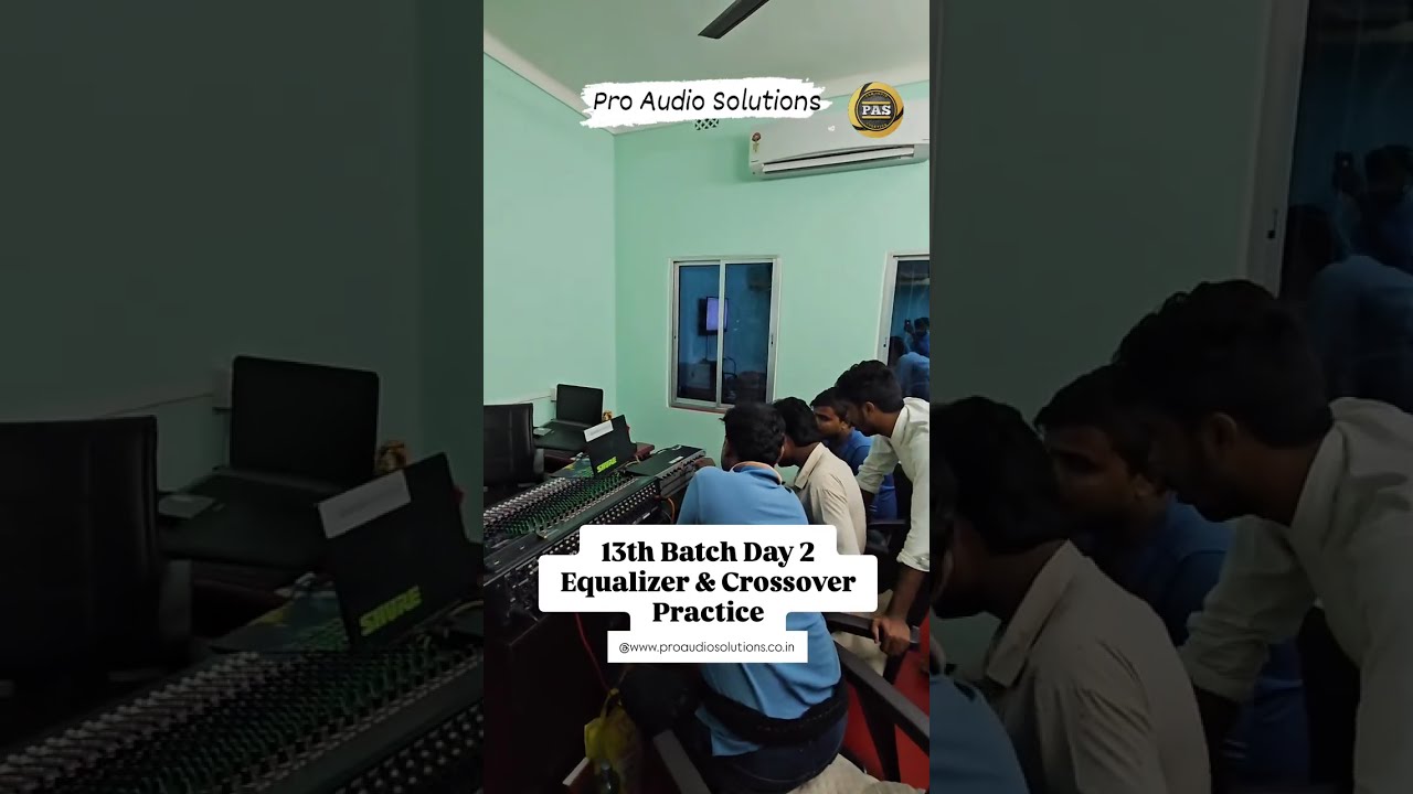 Day 2 of 13th Batch Equalizer & Crossover Practice  || Pro Audio Solutions