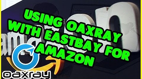 Using Oaxray with Eastbay for Amazon FBA resellers using online arbitrage