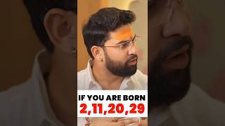 If you born on 2,11,20,29.#numerology #ankjyotish #numerologist #vastu